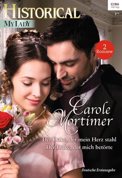 Cover of the book Historical MyLady Band 565 by Carole Mortimer, CORA Verlag