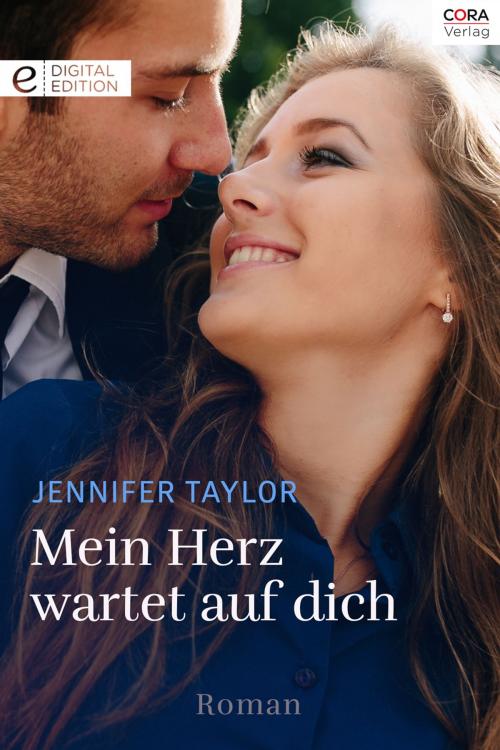 Cover of the book Mein Herz wartet auf dich by Jennifer Taylor, CORA Verlag