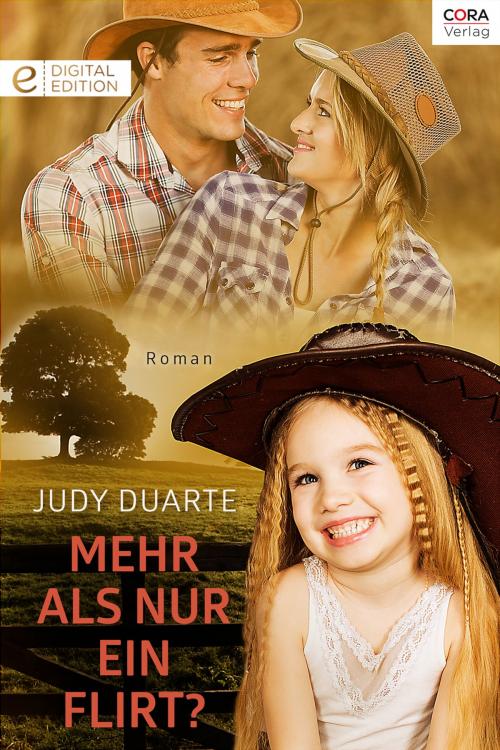 Cover of the book Mehr als nur ein Flirt? by Judy Duarte, CORA Verlag