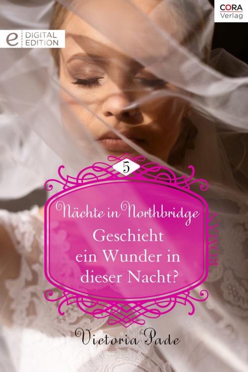 Cover of the book Geschieht ein Wunder in dieser Nacht? by Victoria Pade, CORA Verlag