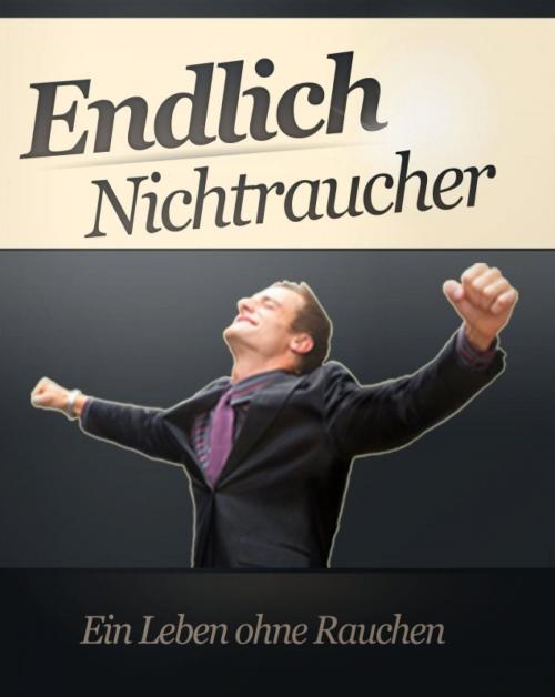 Cover of the book Endlich Nichtraucher by Nico Rienessl, epubli