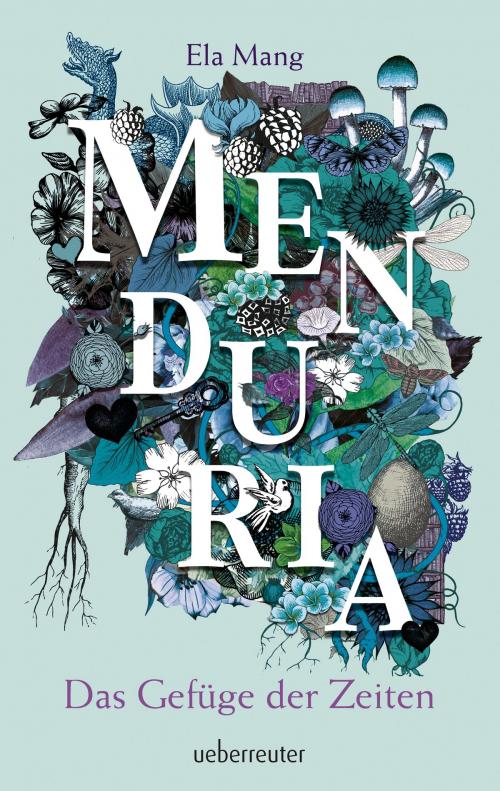 Cover of the book Menduria - Das Gefüge der Zeiten (Bd. 2) by Ela Mang, Ueberreuter Verlag