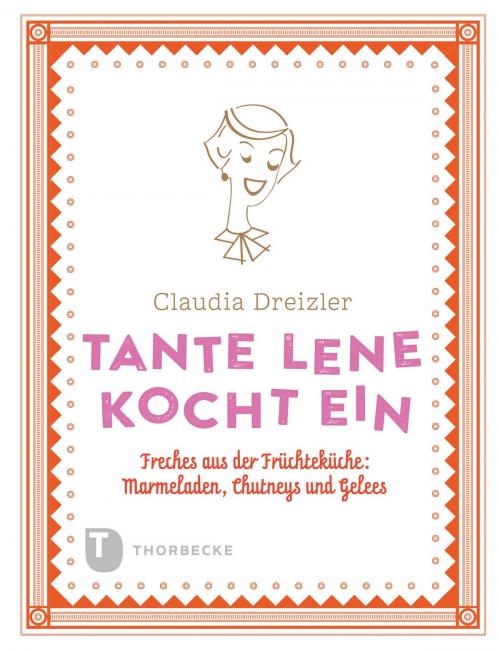 Cover of the book Tante Lene kocht ein by Claudia Dreizler, Thorbecke