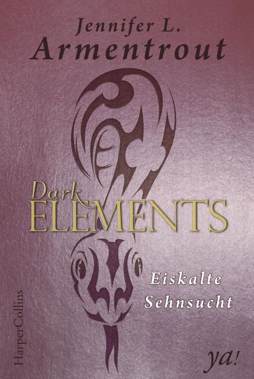 Cover of the book Dark Elements 2 - Eiskalte Sehnsucht by Jennifer L. Armentrout, HarperCollins ya!