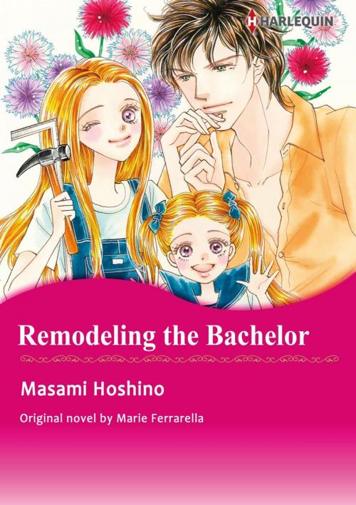 Cover of the book REMODELING THE BACHELOR by Marie Ferrarella, Harlequin / SB Creative Corp.