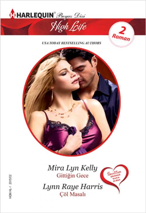 Cover of the book Gittiğin Gece - Çöl Masalı by Mira Lyn Kelly, Lynn Raye Harris, Harlequin Türkiye