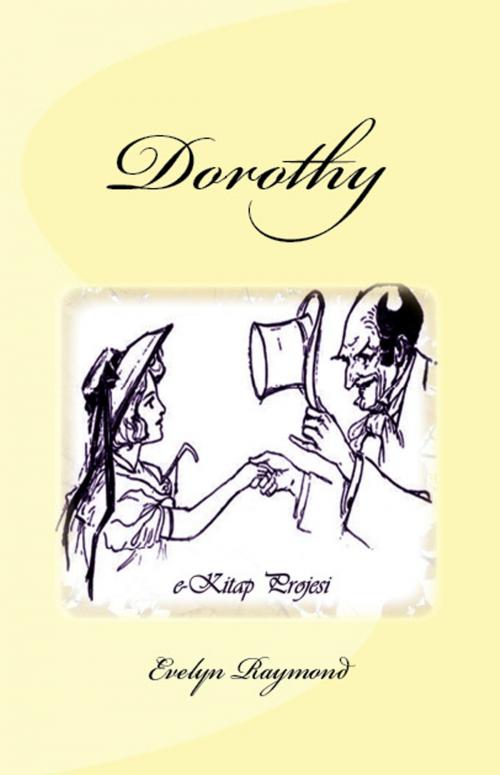 Cover of the book Dorothy by Evelyn Raymond, eKitap Projesi