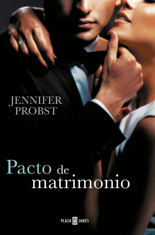 Cover of the book Pacto de matrimonio (Casarse con un millonario 4) by Jennifer Probst, Penguin Random House Grupo Editorial España