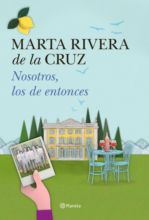 Cover of the book Nosotros, los de entonces by Marta Rivera de la Cruz, Grupo Planeta