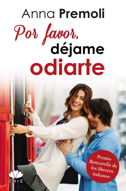 Cover of the book Por favor, déjame odiarte by Anna Premoli, Principal de los Libros