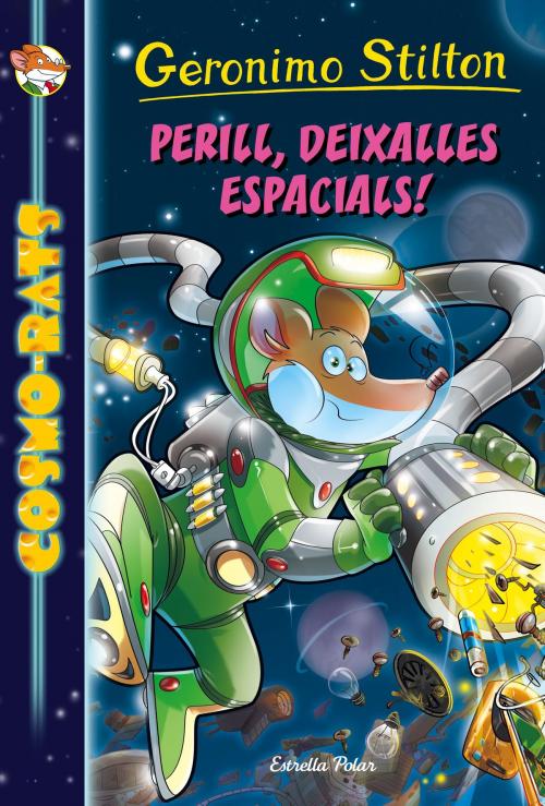 Cover of the book Perill, deixalles espacials! by Geronimo Stilton, Grup 62