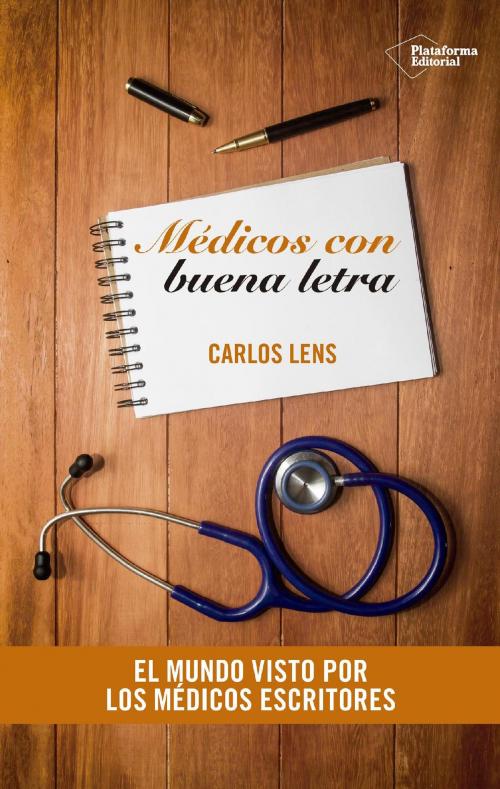 Cover of the book Médicos con buena letra by Carlos Lens, Plataforma