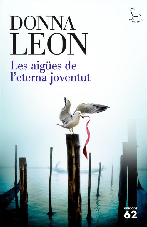 Cover of the book Les aigües de l'eterna joventut by Donna Leon, Grup 62