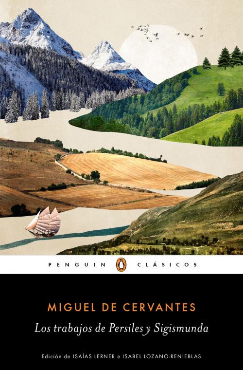 Cover of the book Los trabajos de Persiles y Sigismunda (Los mejores clásicos) by Miguel de Cervantes, Penguin Random House Grupo Editorial España