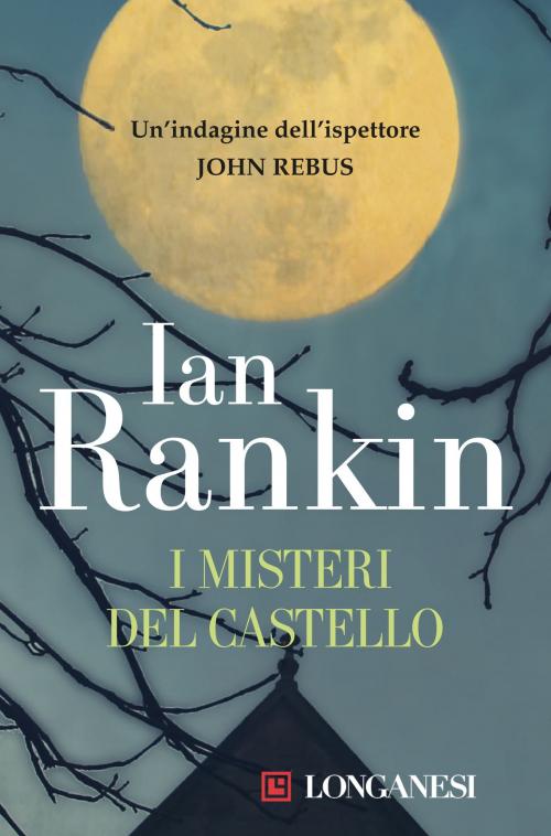 Cover of the book I misteri del castello by Ian Rankin, Longanesi