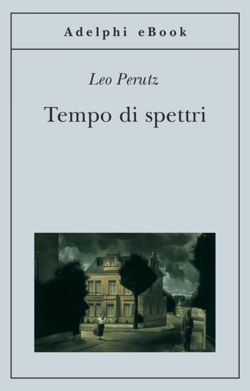 Cover of the book Tempo di spettri by Leo Perutz, Adelphi