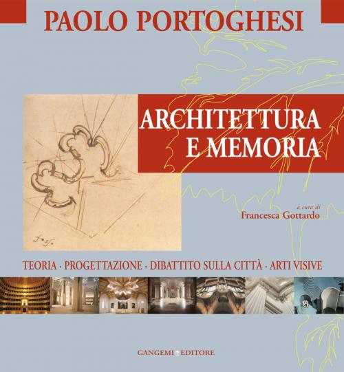 Cover of the book Architettura e Memoria by Paolo Portoghesi, Gangemi Editore