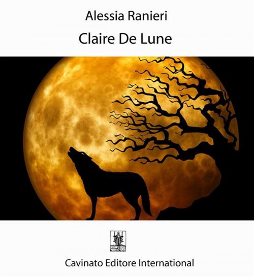 Cover of the book Claire De Lune by Alessia Ranieri, Cavinato Editore