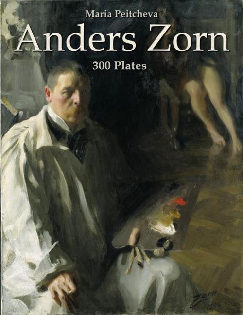 Cover of the book Anders Zorn: 300 Plates by Maria Peitcheva, Maria Peitcheva