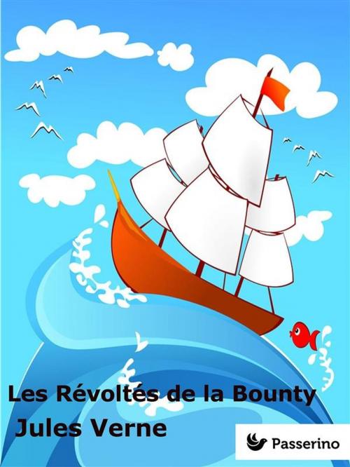 Cover of the book Les Révoltés de la Bounty by Jules Verne, Passerino Editore