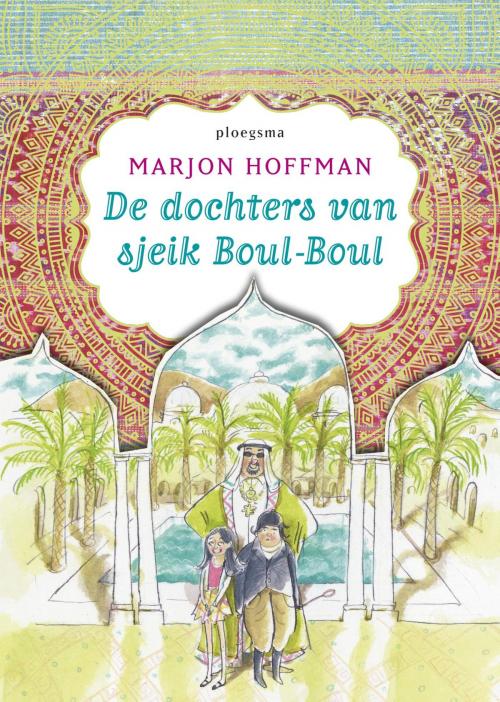 Cover of the book De dochters van sjeik Boul-Boul by Marjon Hoffman, WPG Kindermedia