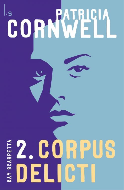 Cover of the book Corpus delicti by Patricia D. Cornwell, Luitingh-Sijthoff B.V., Uitgeverij