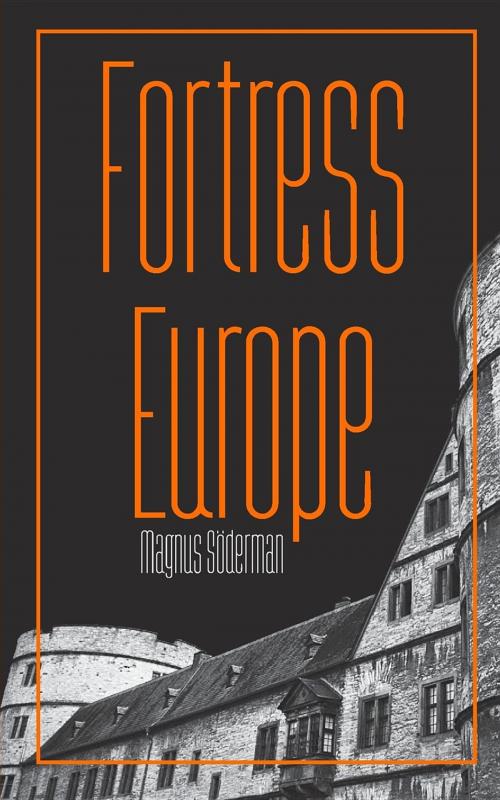 Cover of the book Fortress Europe by Magnus Söderman, JoMaDa Media UG