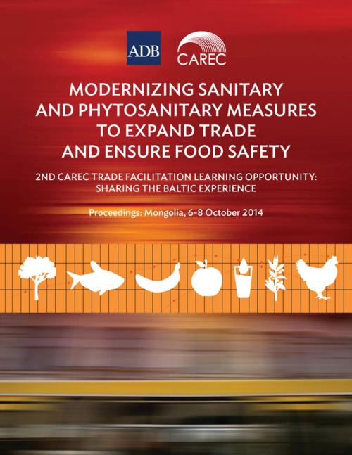 Cover of the book Modernizing Sanitary and Phytosanitary Measures to Expand Trade and Ensure Food Safety by Asian Development Bank, Asian Development Bank