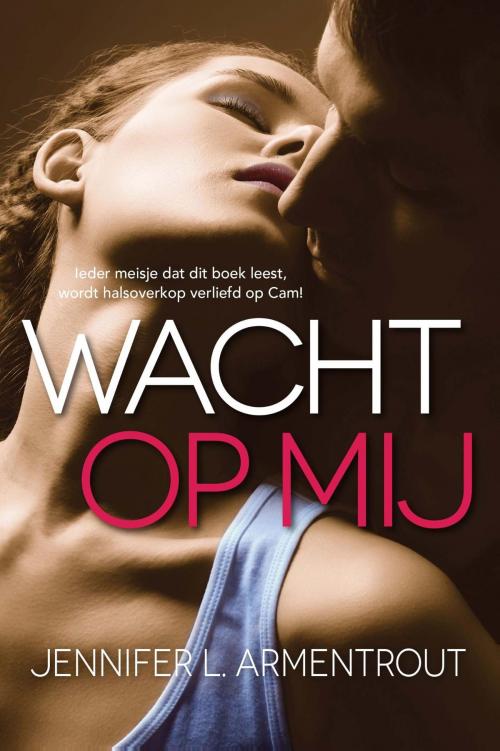 Cover of the book Wacht op mij by Jennifer L. Armentrout, VBK Media