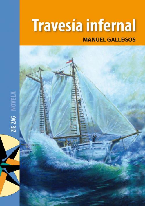 Cover of the book Travesía infernal by Manuel Gallegos, Zig-Zag