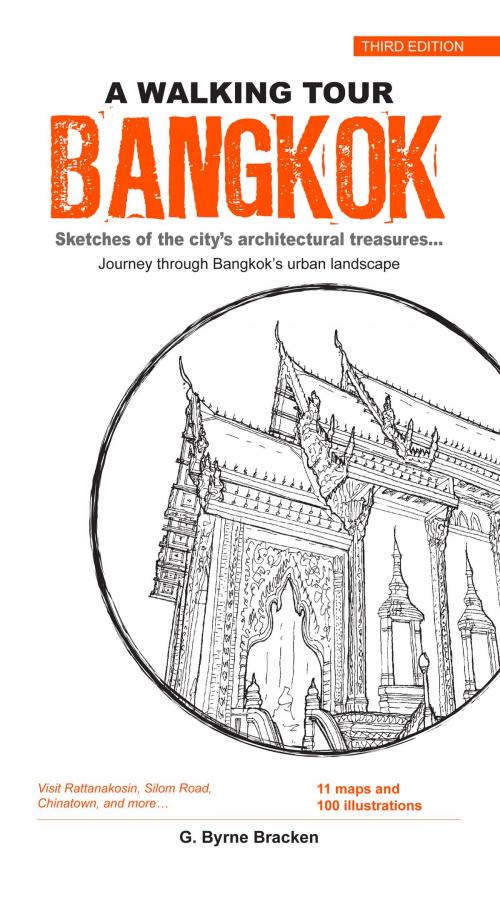 Cover of the book A Walking Tour: Bangkok (3rd Edition) by George Byrne Bracken, Marshall Cavendish International