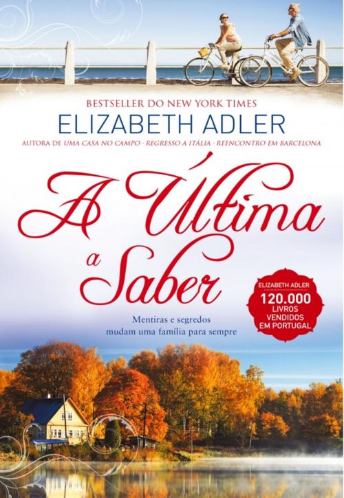 Cover of the book A Última a Saber by Elizabeth Adler, QUINTA ESSÊNCIA