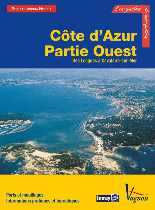 Cover of the book Côte d’Azur - Partie Ouest, Des Lecques à Cavalaire-sur-Mer by Rod Heikell, Lucinda Heikell, Vagnon