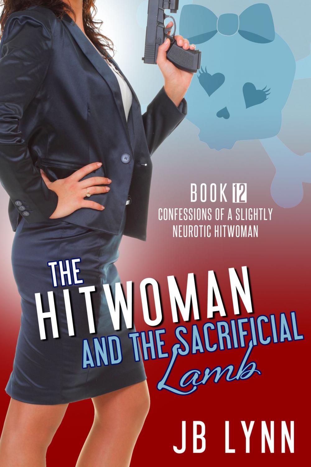 Big bigCover of The Hitwoman and the Sacrificial Lamb