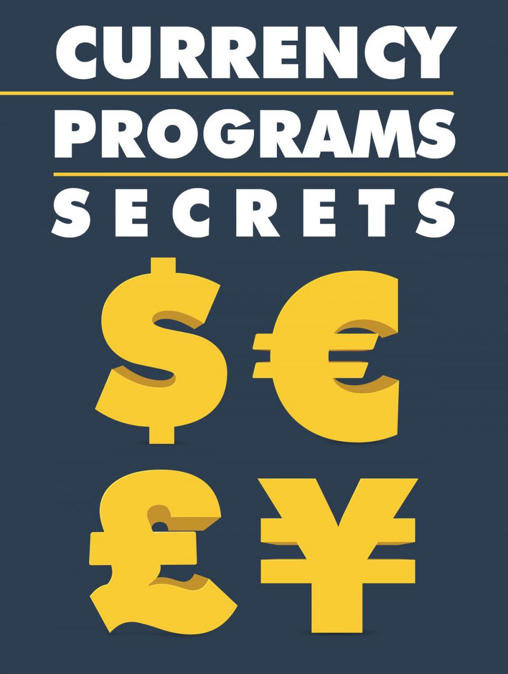 Big bigCover of Currency Programs Secrets