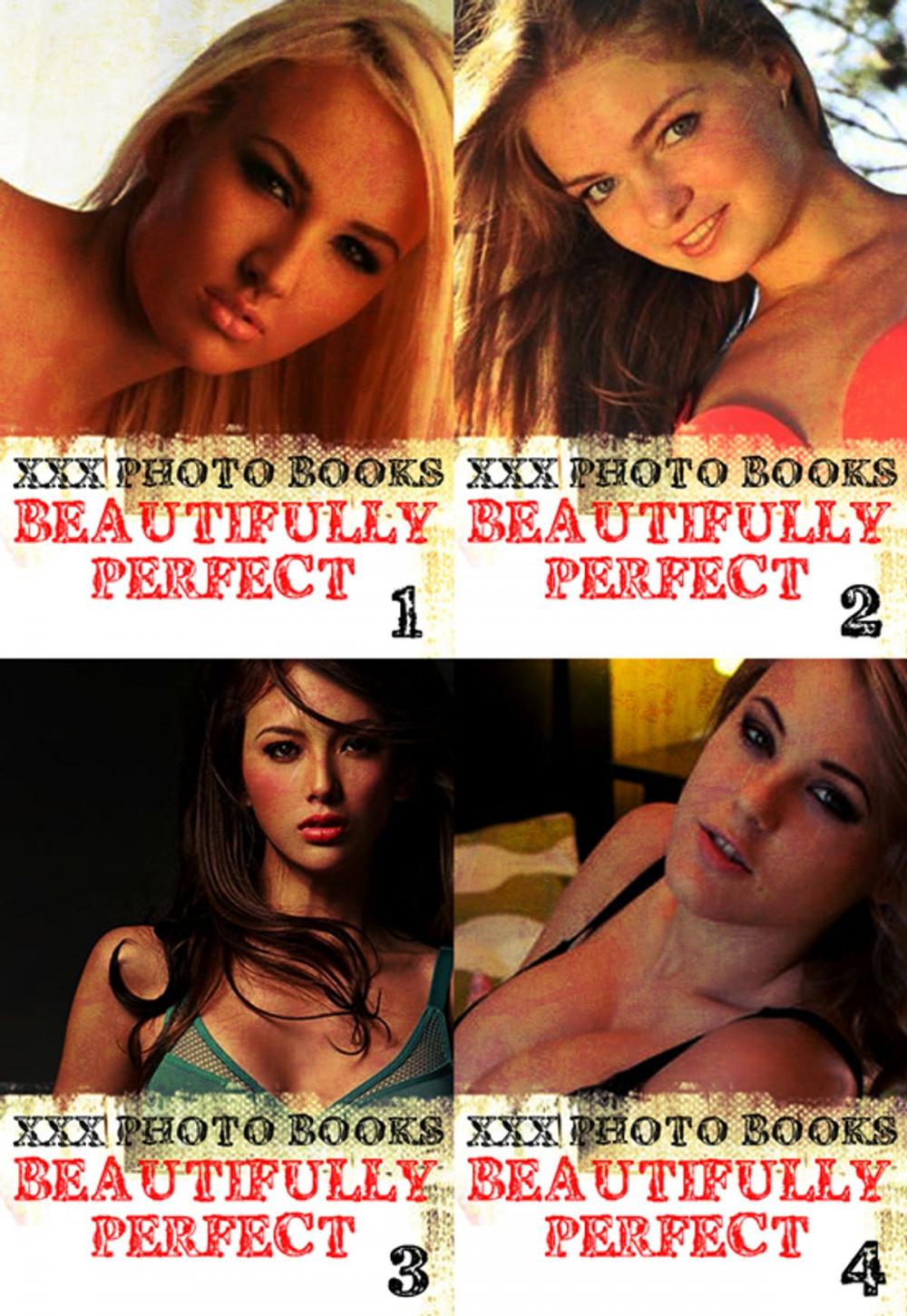 Big bigCover of XXX Photo Books - Beautifully Perfect Collected Edition 1 – Volumes 1-4