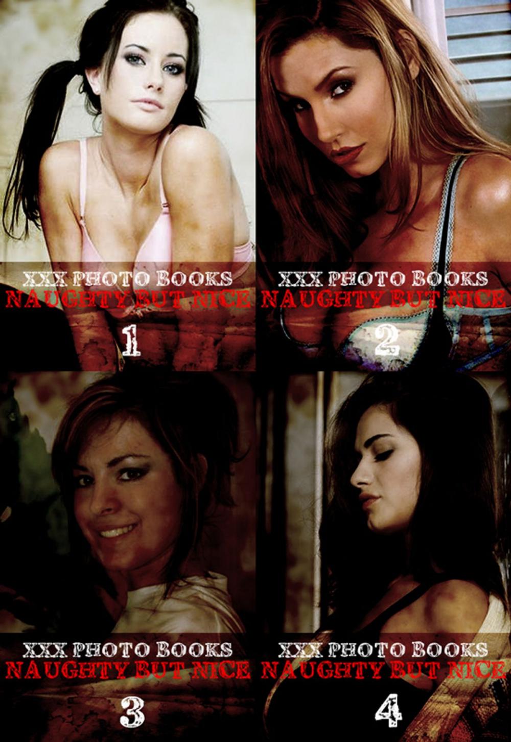 Big bigCover of XXX Photo Books - Naughty But Nice Collected Edition 1 – Volumes 1-4