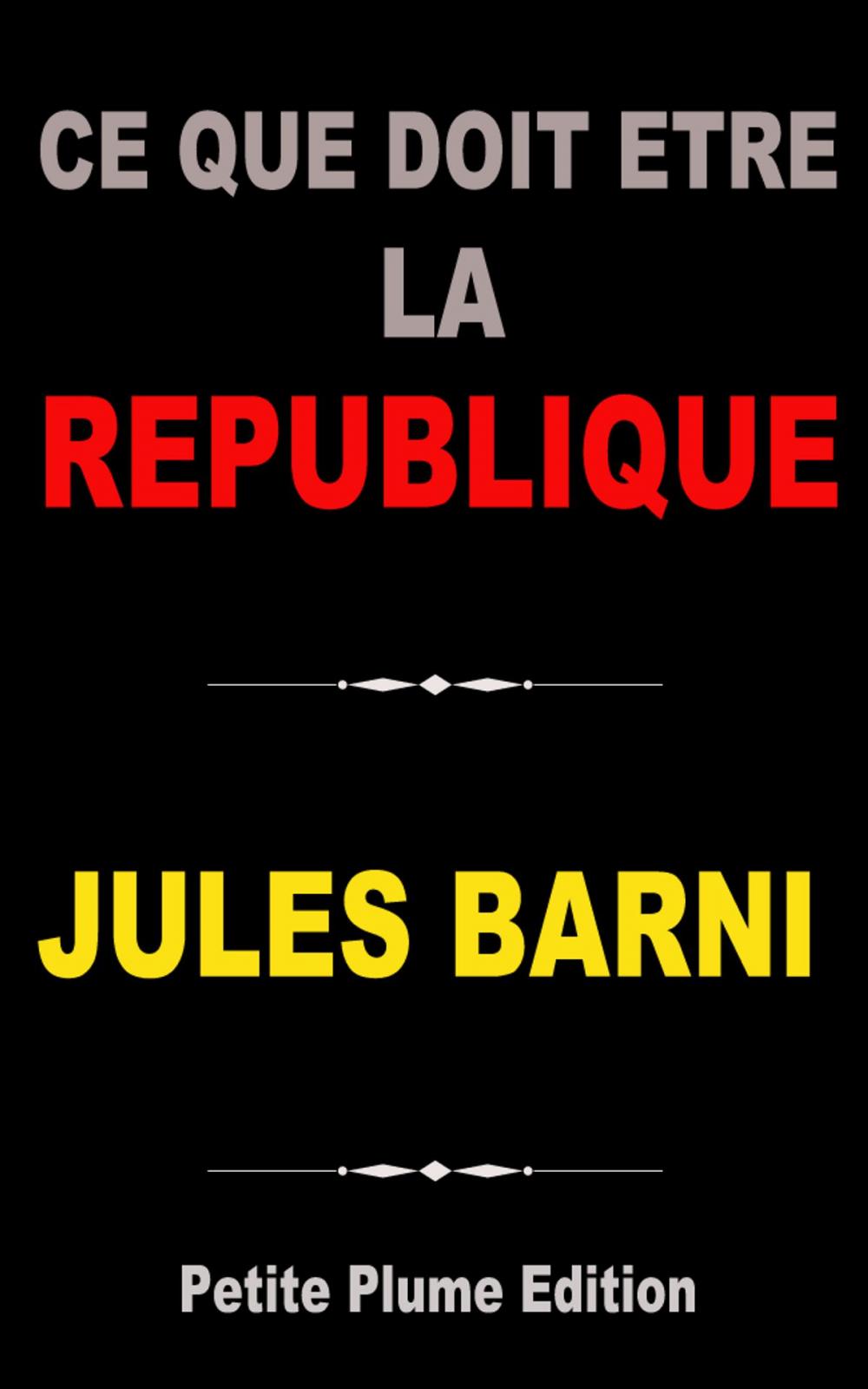 Big bigCover of Ce que doit être la république