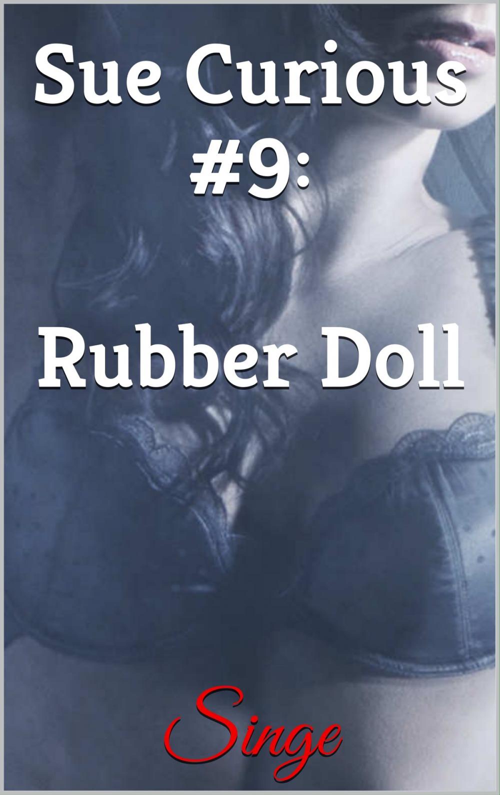 Big bigCover of Sue Curious #9: Rubber Doll