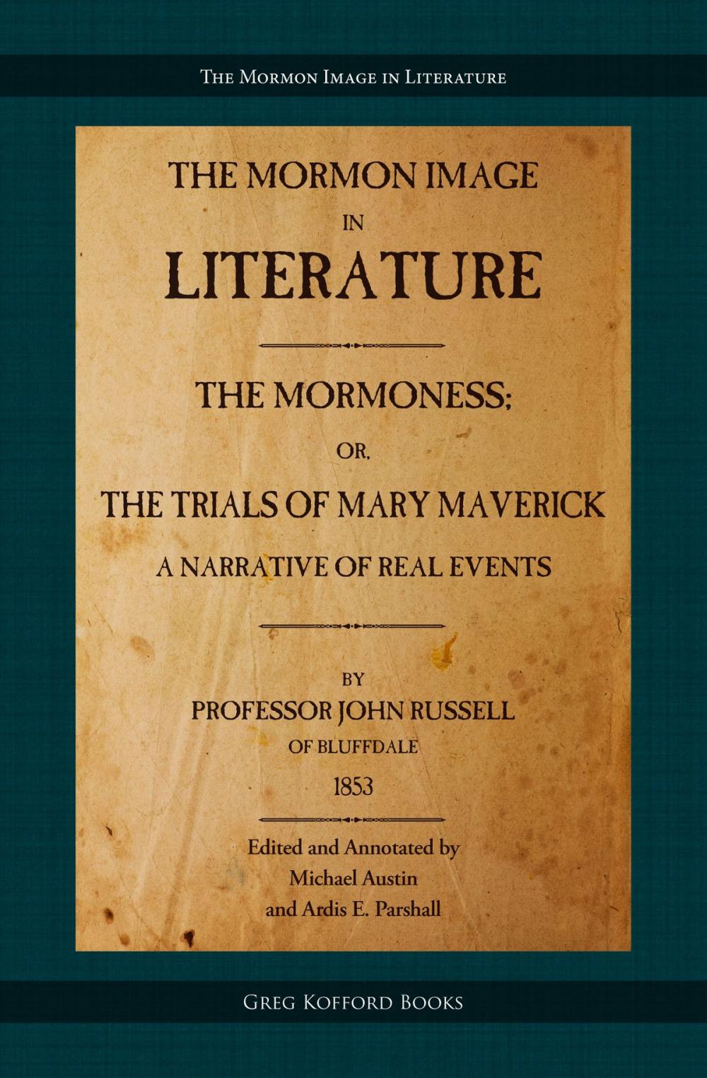 Big bigCover of The Mormoness; Or, The Trials Of Mary Maverick: A Narrative Of Real Events