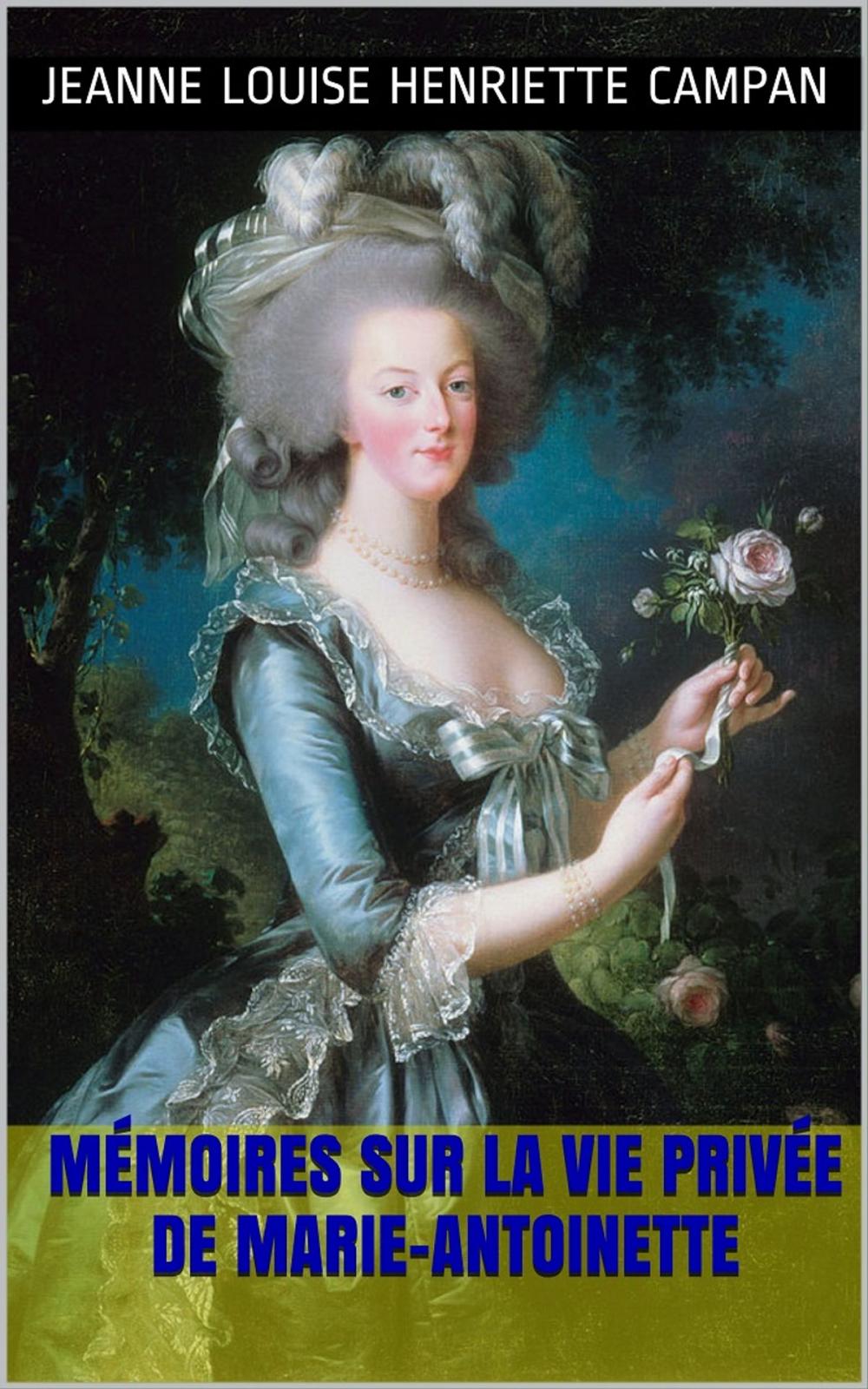 Big bigCover of Mémoires sur la vie privée de Marie-Antoinette.