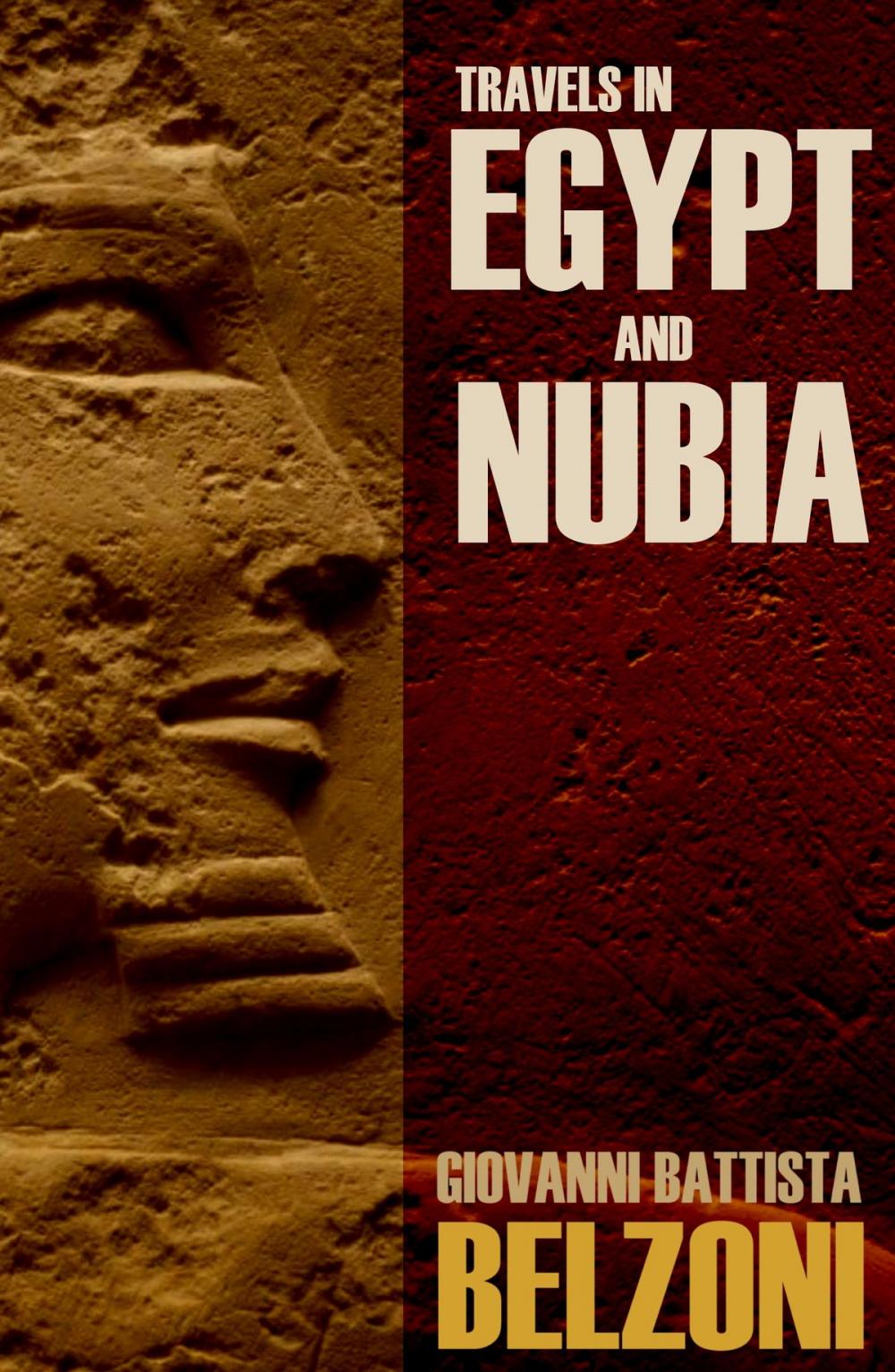 Big bigCover of Travels in Egypt and Nubia: Belzoni (Expanded, Annotated)