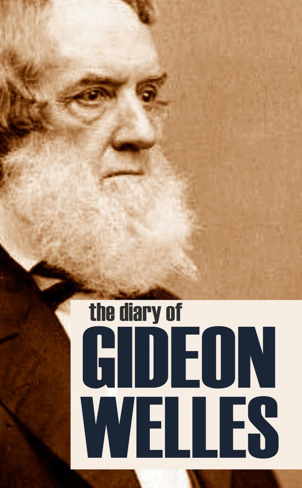 Big bigCover of Diary of Gideon Welles Volumes I & II (Abridged, Annotated)