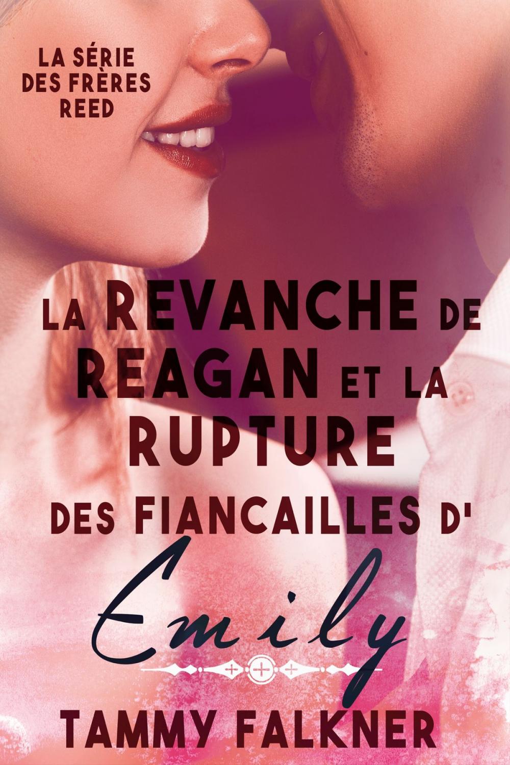 Big bigCover of La revanche de Reagan et la rupture des fiançailles d’Emily