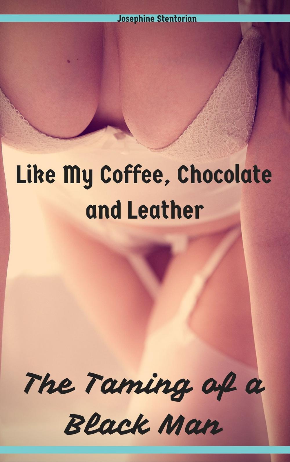 Big bigCover of Like My Coffee, Chocolate and Leather