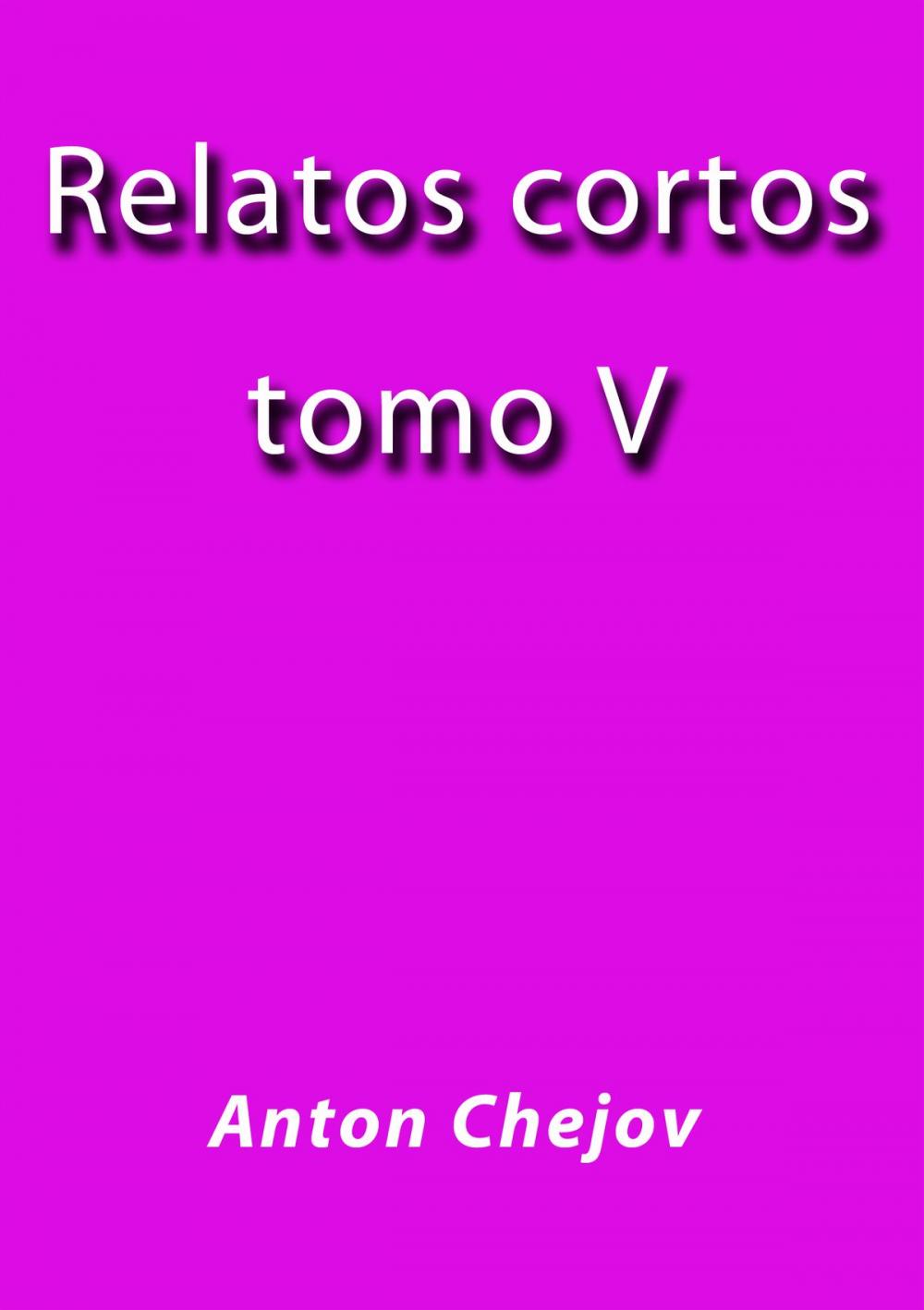 Big bigCover of Relatos cortos V