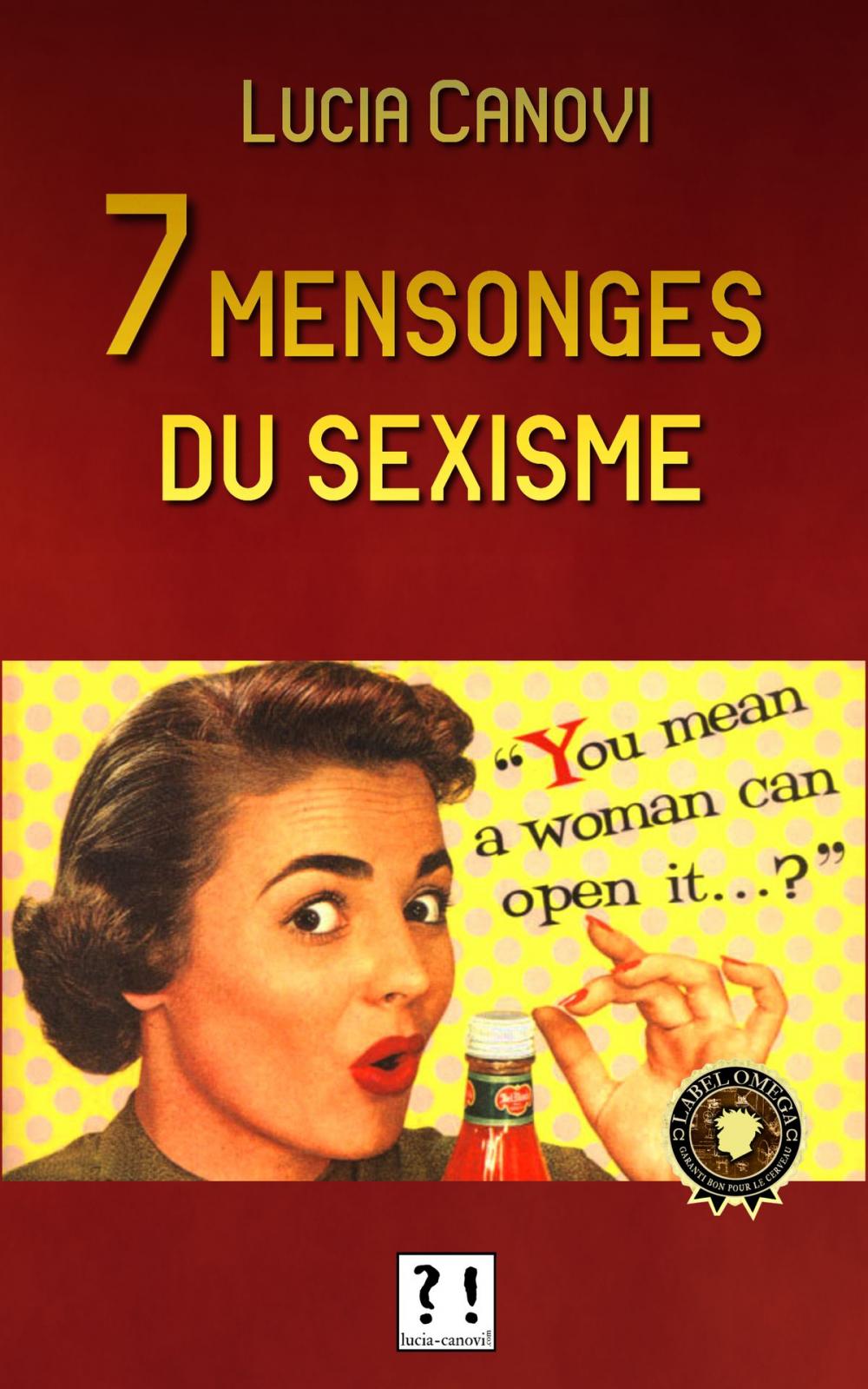 Big bigCover of Sept mensonges du sexisme