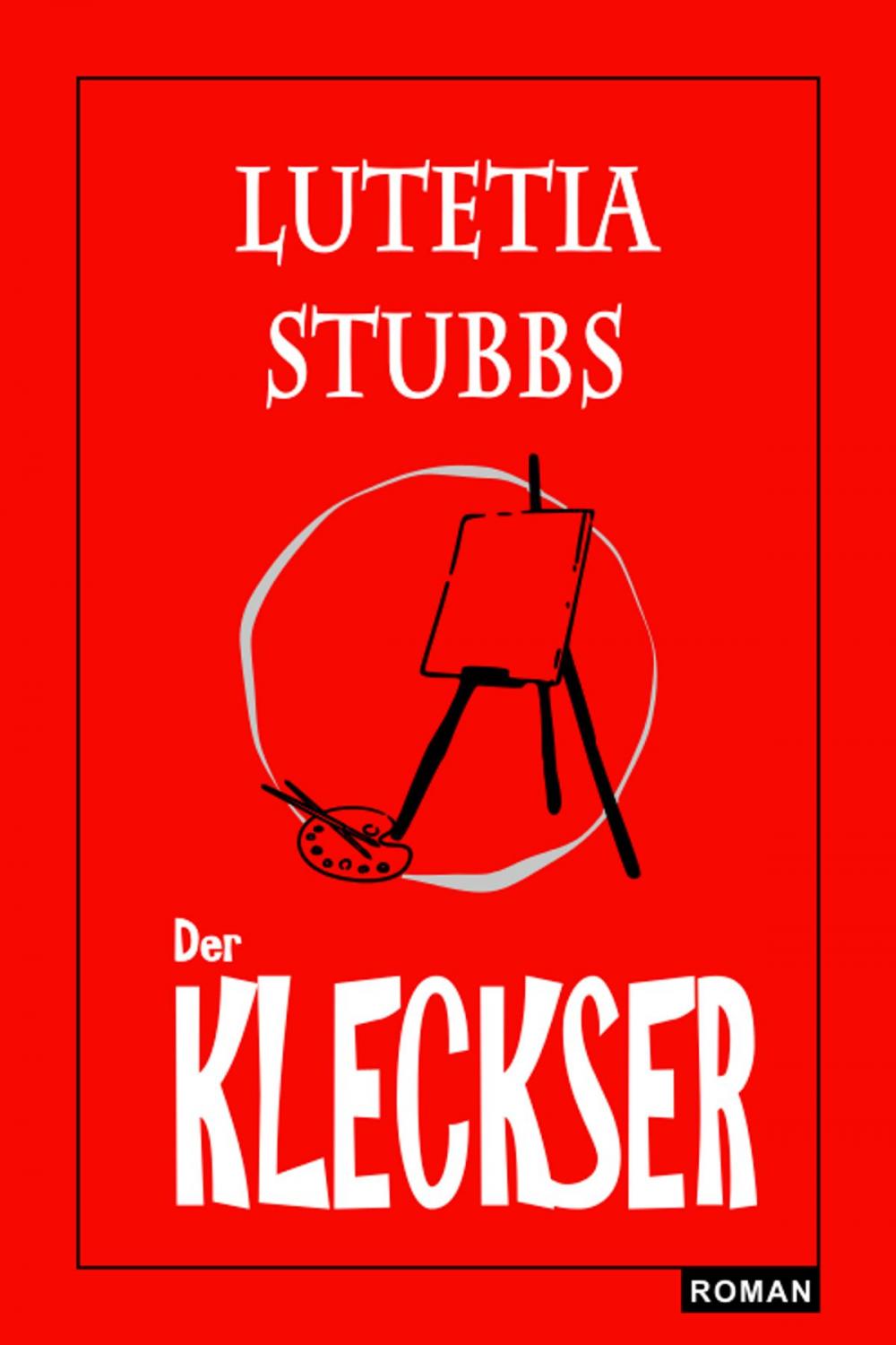 Big bigCover of Lutetia Stubbs: Der Kleckser