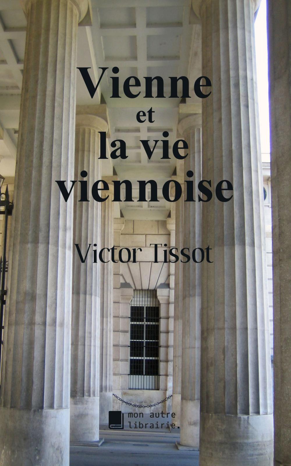 Big bigCover of Vienne et la vie viennoise