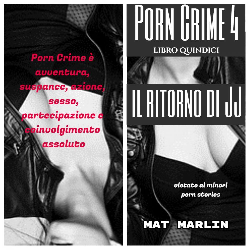 Big bigCover of Porn Crime 4: Il ritorno di JJ (porn stories)